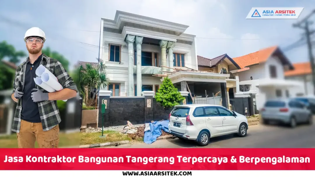 Jasa Kontraktor Bangunan Tangerang Terpercaya & Berpengalaman