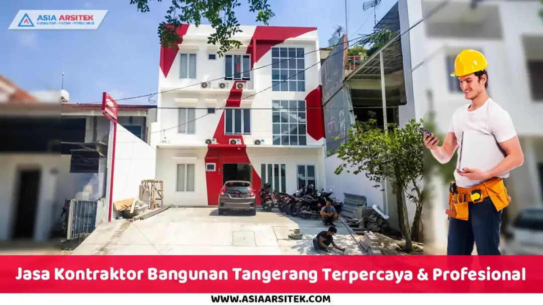 Jasa Kontraktor Bangunan Tangerang Terpercaya & Profesional