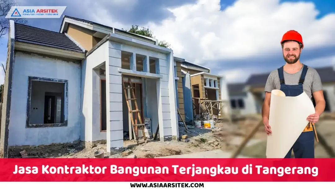 Jasa Kontraktor Bangunan Terjangkau di Tangerang