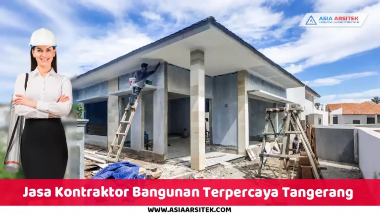 Jasa Kontraktor Bangunan Terpercaya Tangerang