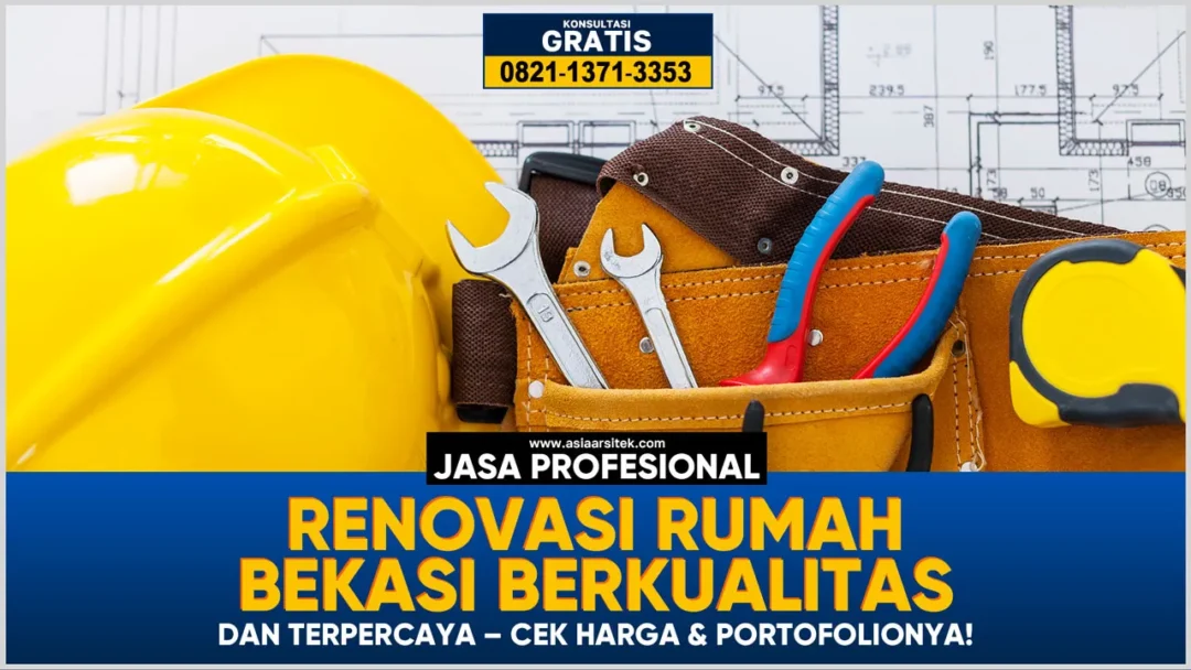 Jasa Renovasi Rumah Bekasi Berkualitas dan Terpercaya – Cek Harga & Portofolionya! – Kontraktor terpercaya dengan layanan profesional, harga terjangkau, dan hasil berkualitas untuk hunian impian Anda!