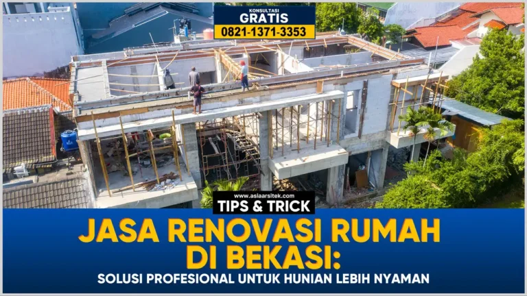 Jasa Renovasi Rumah Bekasi: Solusi Profesional untuk Hunian Lebih Nyaman – Kontraktor terpercaya dengan layanan profesional, harga terjangkau, dan hasil berkualitas untuk hunian impian Anda!