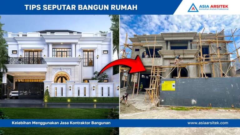 Kelebihan Menggunakan Jasa Kontraktor Bangunan, Ini yang harus diperhatikan, jasa kontraktor rumah, jasa kontraktor bangunan, jasa bangun rumah, jasa renovasi rumah, kontraktor rumah, kontraktor bangunan, kontraktor depok, jasa kontraktor bangunan depok, jasa bangun rumah depok, jasa renovasi rumah depok, jasa arsitek rumah, jasa desain rumah, Bekasi, Tangerang