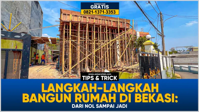Langkah-Langkah Bangun Rumah di Bekasi: Dari Nol Sampai Jadi – Kontraktor terpercaya dengan layanan profesional, harga terjangkau, dan hasil berkualitas untuk hunian impian Anda!