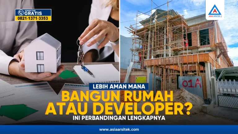 Lebih Aman Bangun Rumah atau Beli Rumah Developer? – Kontraktor terpercaya dengan layanan profesional, harga terjangkau, dan hasil berkualitas untuk hunian impian Anda!