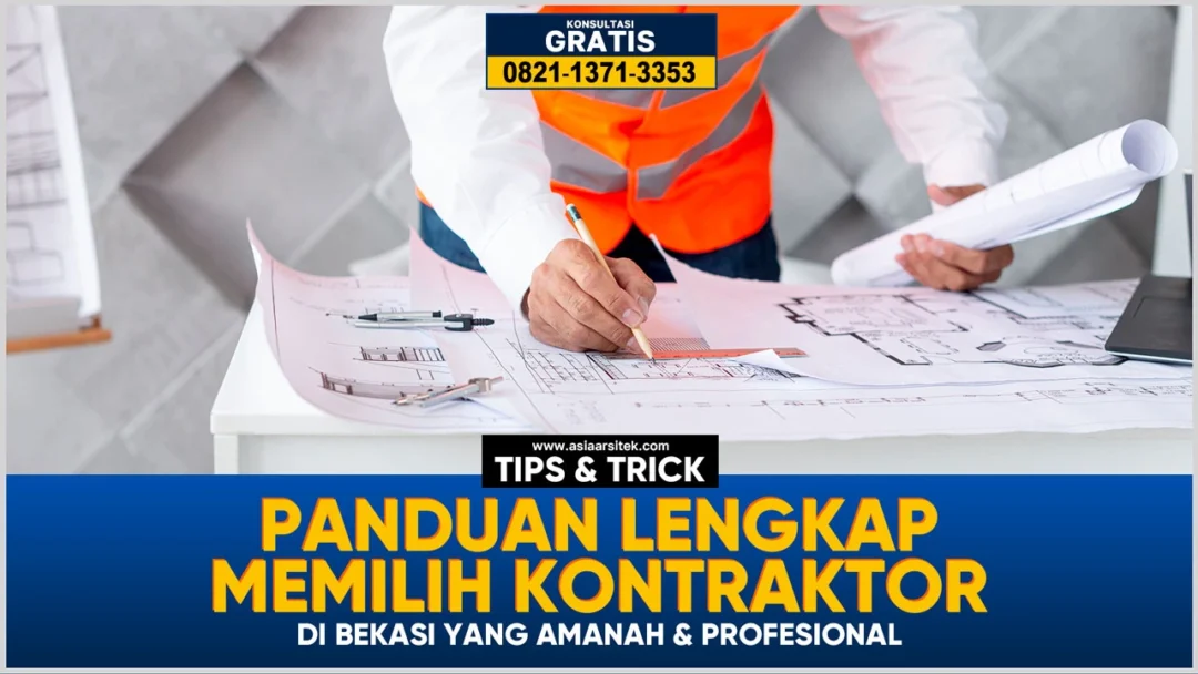 Panduan Lengkap Memilih Kontraktor Bekasi yang Amanah dan Profesional – Kontraktor terpercaya dengan layanan profesional, harga terjangkau, dan hasil berkualitas untuk hunian impian Anda!
