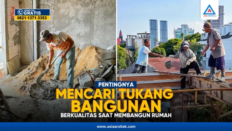 Pentingnya Mencari Tukang Bangunan Berkualitas Saat Membangun Rumah – Kontraktor terpercaya dengan layanan profesional, harga terjangkau, dan hasil berkualitas untuk hunian impian Anda!