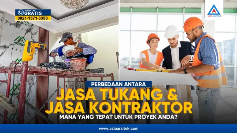 Perbedaan Antara Jasa Tukang dan Jasa Kontraktor Bangunan – Kontraktor terpercaya dengan layanan profesional, harga terjangkau, dan hasil berkualitas untuk hunian impian Anda!