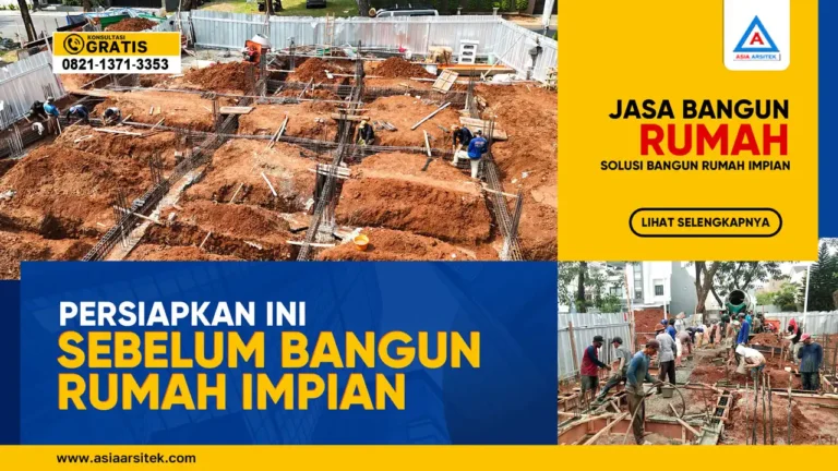 Persiapkan ini Sebelum Bangun Rumah – Kontraktor terpercaya dengan layanan profesional, harga terjangkau, dan hasil berkualitas untuk hunian impian Anda!