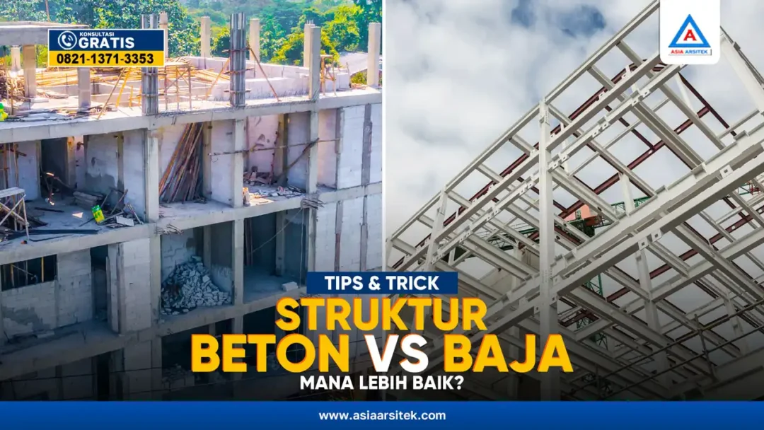 Struktur Beton vs Struktur Baja Mana Lebih Baik? – Kontraktor terpercaya dengan layanan profesional, harga terjangkau, dan hasil berkualitas untuk hunian impian Anda!