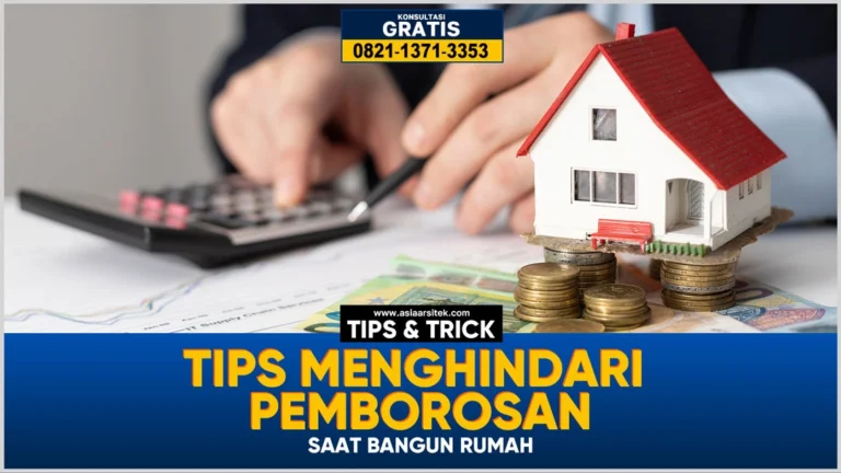 Tips Menghindari Pemborosan Saat Bangun Rumah – Kontraktor terpercaya dengan layanan profesional, harga terjangkau, dan hasil berkualitas untuk hunian impian Anda!