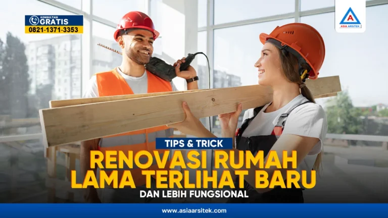 Tips Renovasi Rumah Lama Agar Terlihat Seperti Baru – Kontraktor terpercaya dengan layanan profesional, harga terjangkau, dan hasil berkualitas untuk hunian impian Anda!