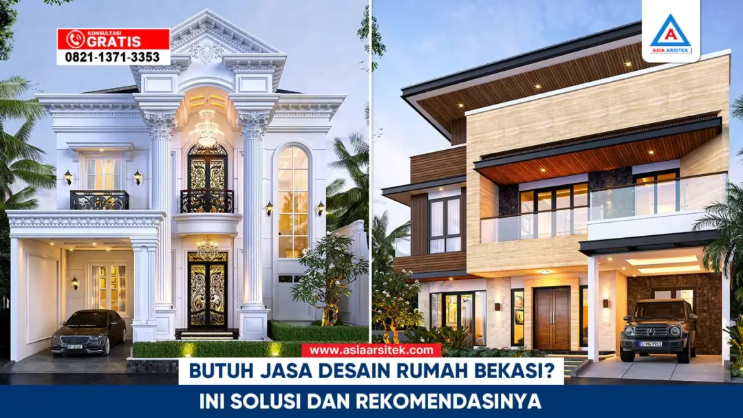 Jasa desain rumah Bekasi profesional dengan solusi dan rekomendasi terbaik untuk hunian impian