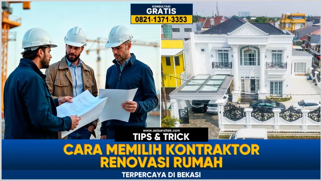 Cara Memilih Kontraktor Renovasi Rumah Terpercaya di Bekasi – Layanan renovasi rumah profesional, berkualitas, dengan harga terjangkau dan hasil memuaskan untuk hunian idaman Anda.