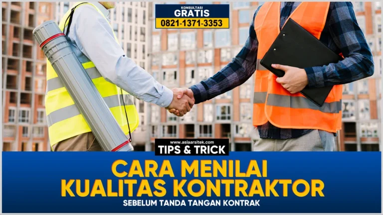 Cara Menilai Kualitas Kontraktor Bangunan Sebelum Tanda Tangan Kontrak – Kontraktor terpercaya dengan layanan profesional, harga terjangkau, dan hasil berkualitas untuk hunian impian Anda!