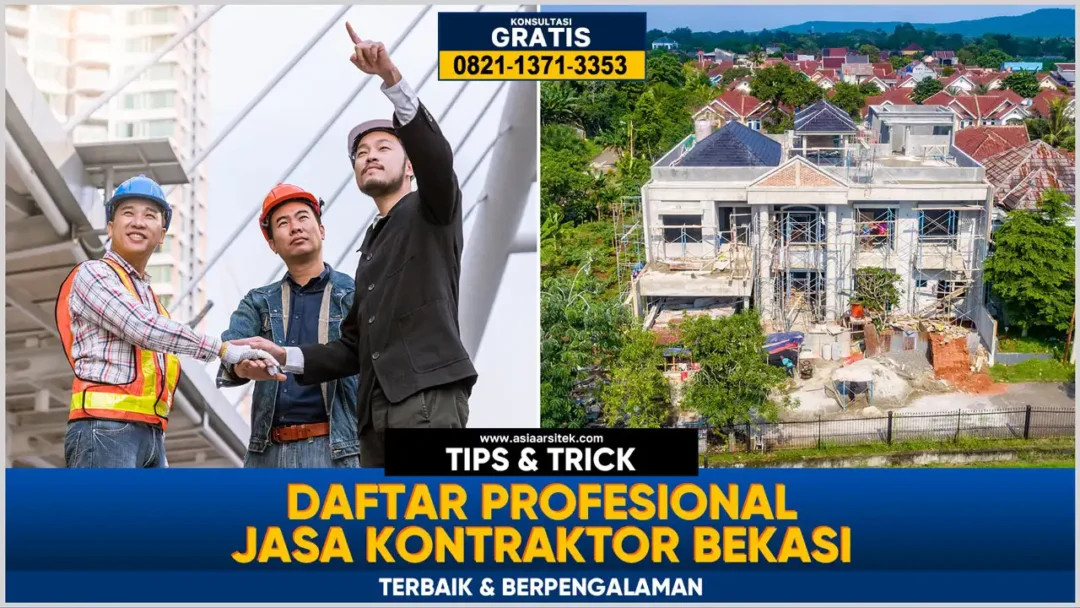 Daftar Profesional dan Jasa Kontraktor Bekasi Terbaik – Layanan bangun dan renovasi rumah dengan tenaga ahli, hasil presisi, dan harga kompetitif untuk hunian impian Anda.
