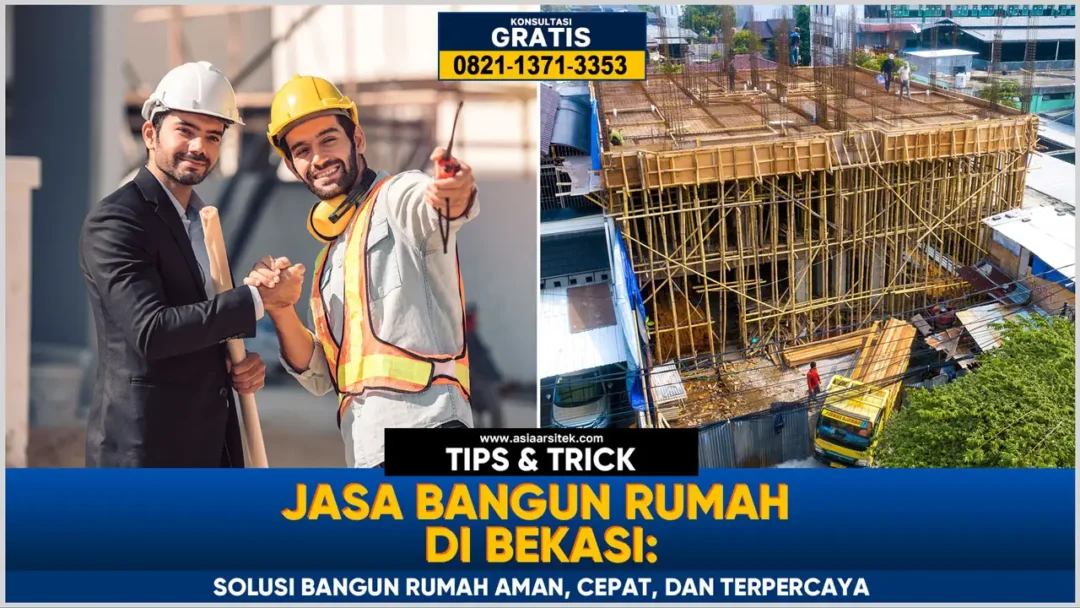 Jasa Bangun Rumah Bekasi: Solusi Bangun Rumah Aman, Cepat, dan Terpercaya – Kontraktor terpercaya dengan layanan profesional, harga terjangkau, dan hasil berkualitas untuk hunian impian Anda.
