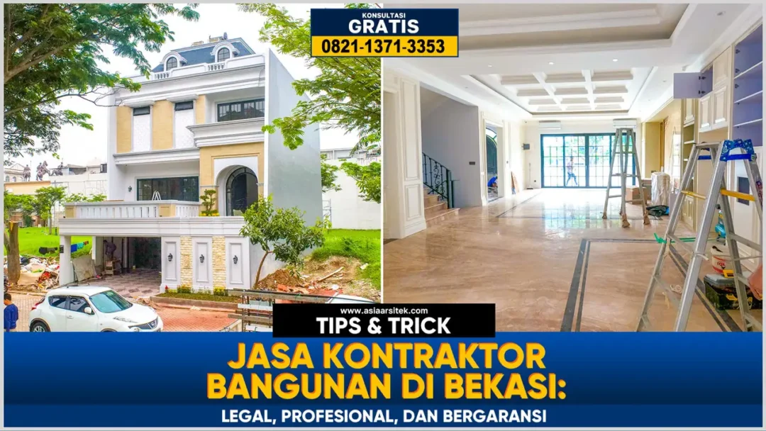 jasa kontraktor bangunan bekasi legal profesional bergaransi pembangunan rumah ruko kantor