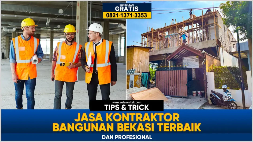 Jasa Kontraktor Bangunan Bekasi Terbaik dan Profesional – Kontraktor terpercaya dengan layanan profesional, harga terjangkau, dan hasil berkualitas untuk hunian impian Anda!