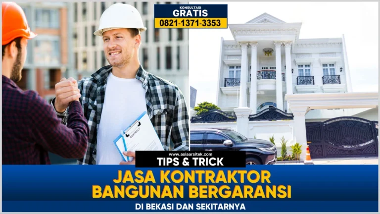 Jasa kontraktor bangunan bergaransi di Bekasi dengan layanan profesional dan hasil berkualitas