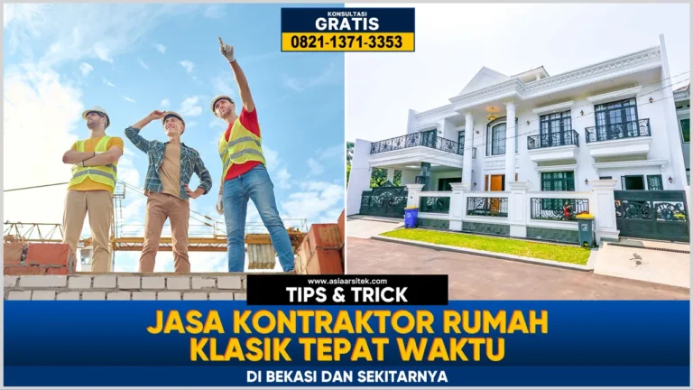 Jasa Kontraktor Rumah Klasik Tepat Waktu Bekasi – Kontraktor terpercaya dengan layanan profesional, harga terjangkau, dan hasil berkualitas untuk hunian klasik impian Anda!