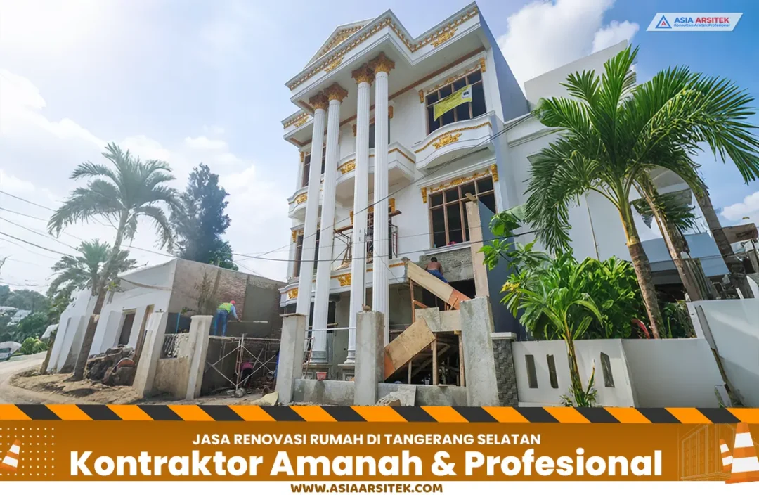 Jasa Renovasi Rumah Amanah & Profesional Tangerang Selatan