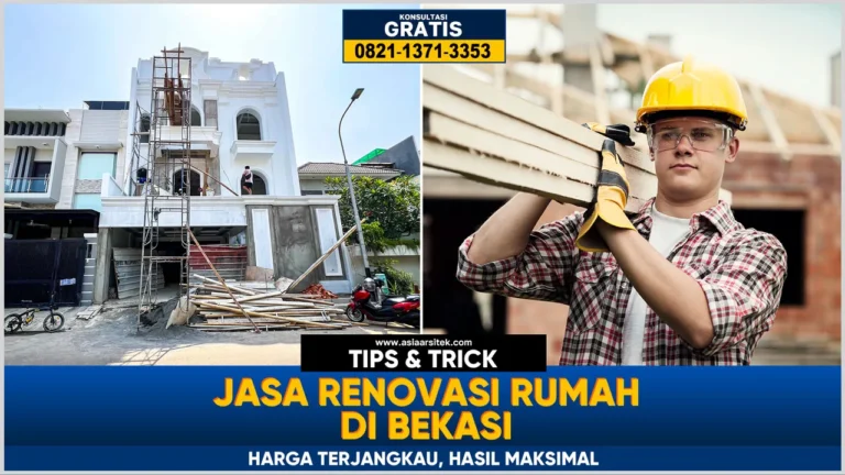 jasa renovasi rumah bekasi harga terjangkau hasil maksimal dan berkualitas