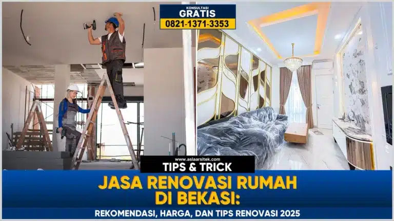 Jasa Renovasi Rumah Bekasi: Rekomendasi, Harga, dan Tips Renovasi 2025