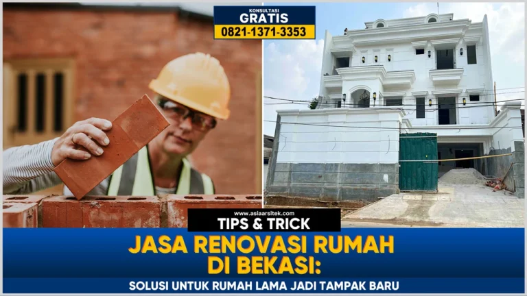 Jasa Renovasi Rumah Bekasi: Solusi untuk Rumah Lama Jadi Tampak Baru – Layanan renovasi profesional, harga terjangkau, dan hasil berkualitas untuk hunian Anda.