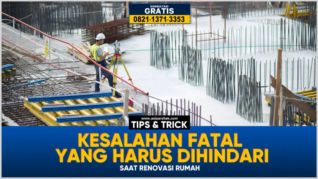 Kesalahan Fatal yang Harus Dihindari Saat Renovasi Rumah – Kontraktor terpercaya dengan layanan profesional, harga terjangkau, dan hasil berkualitas untuk hunian impian Anda!