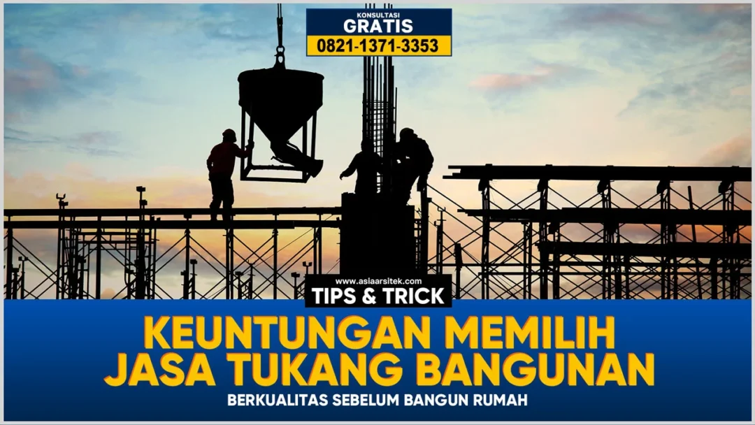 Keuntungan Memilih Jasa Tukang Bangunan Berkualitas Sebelum Bangun Rumah – Kontraktor terpercaya dengan layanan profesional, harga terjangkau, dan hasil berkualitas untuk hunian impian Anda!
