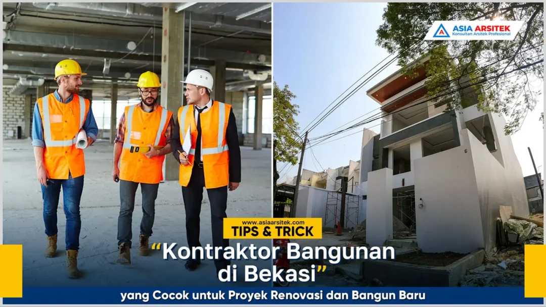 Kontraktor bangunan Bekasi profesional untuk proyek renovasi dan bangun baru dengan hasil berkualitas