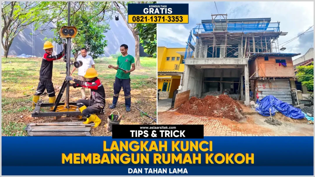 Langkah Kunci Membangun Rumah Kokoh dan Tahan Lama – Panduan pembangunan rumah berkualitas, tahan cuaca, dan awet hingga puluhan tahun.