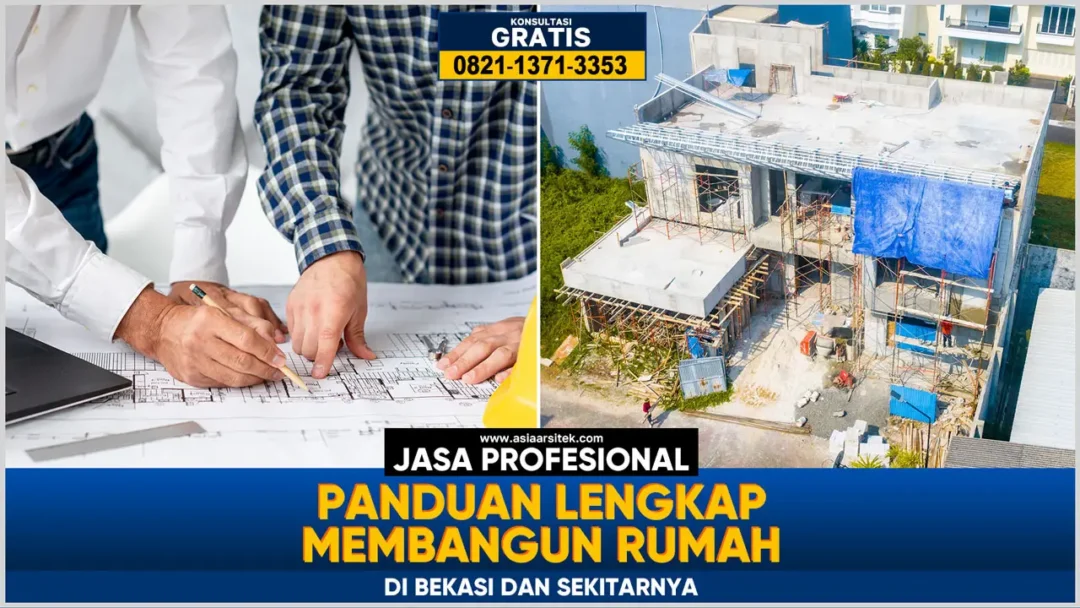Panduan Lengkap Membangun Rumah di Bekasi – Kontraktor terpercaya dengan layanan profesional, harga terjangkau, dan hasil berkualitas untuk hunian impian Anda!