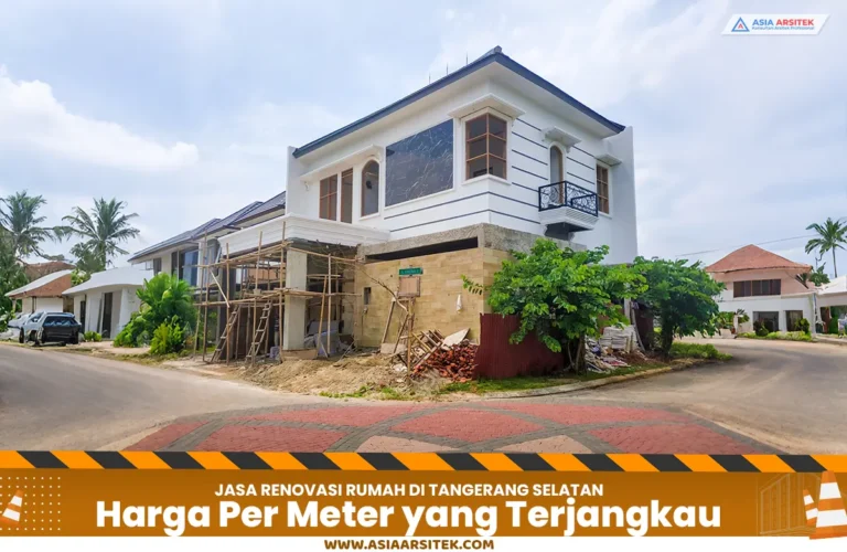 Renovasi Rumah Tangerang dengan Harga Per Meter yang Terjangkau