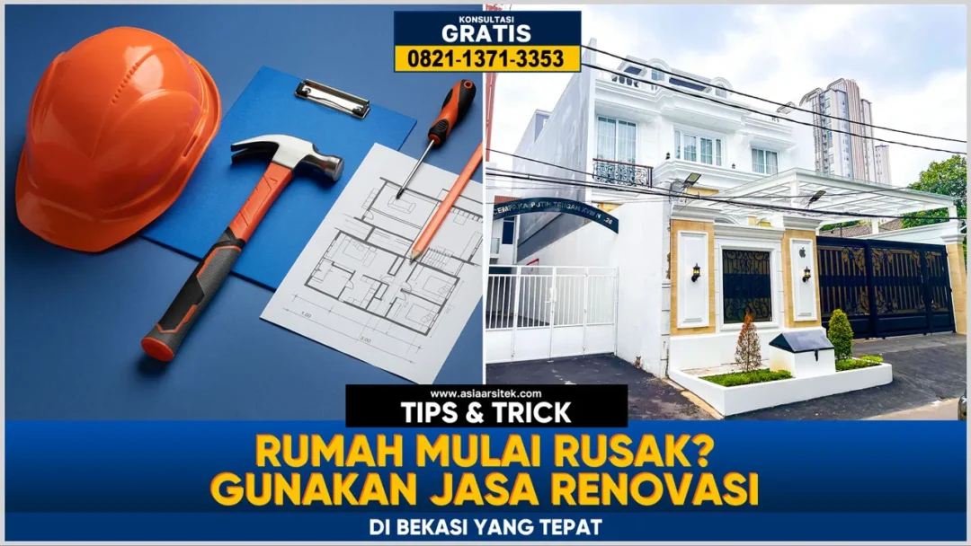 Jasa renovasi rumah Bekasi terbaik untuk perbaikan rumah rusak dengan hasil rapi dan material berkualitas