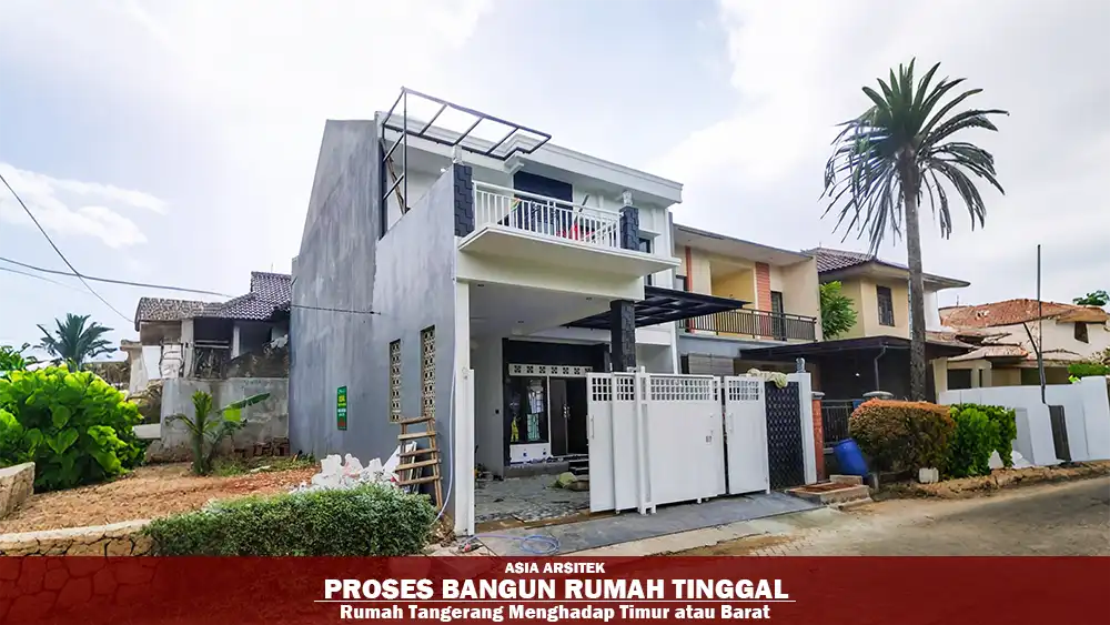Rumah Tangerang Menghadap Timur atau Barat