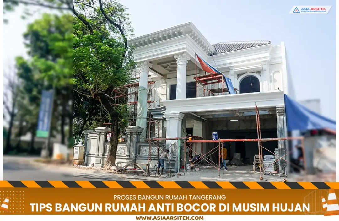 Tips Bangun Rumah Tangerang Anti Bocor