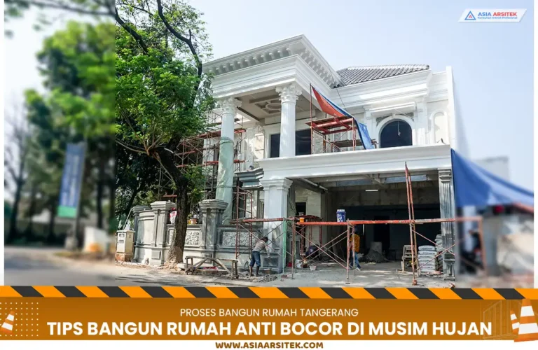 Tips Bangun Rumah Tangerang Anti Bocor