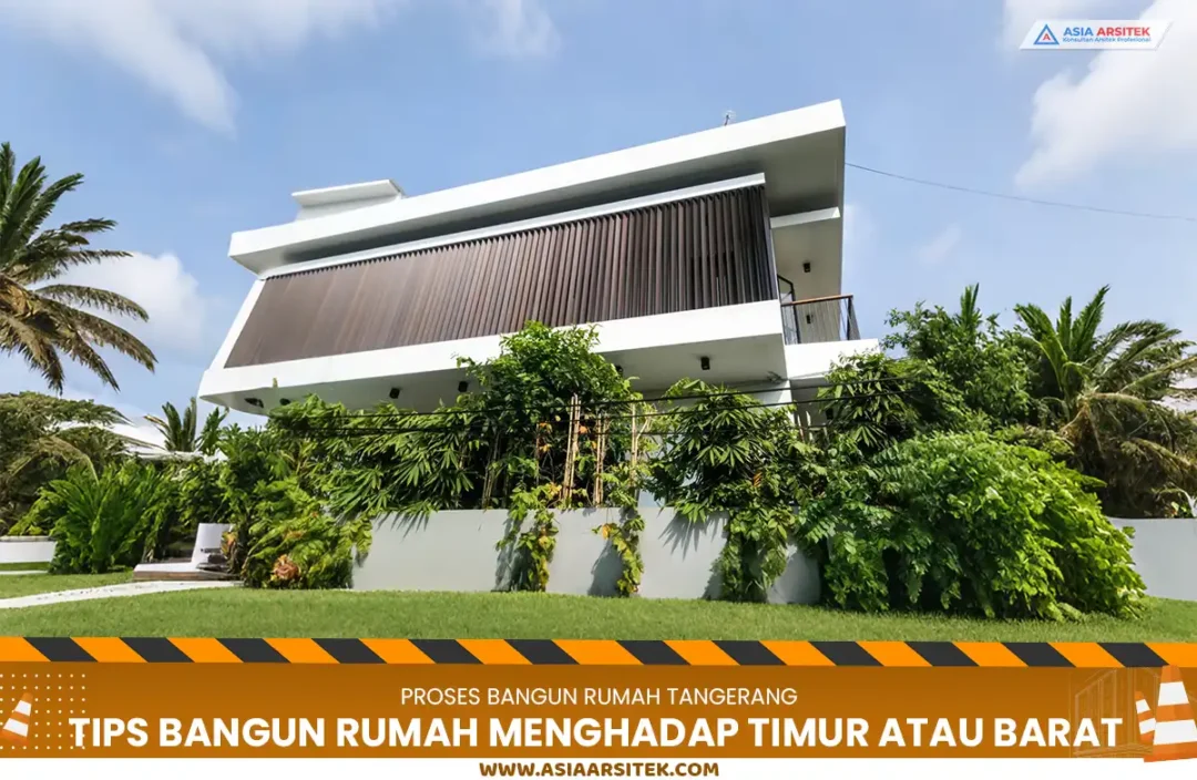 Rumah Tangerang Menghadap Timur atau Barat