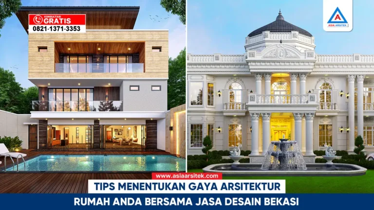 Tips Menentukan Gaya Arsitektur Rumah Anda Bersama Jasa Desain Bekasi – Kontraktor terpercaya dengan layanan profesional, harga terjangkau, dan hasil berkualitas untuk hunian impian Anda!