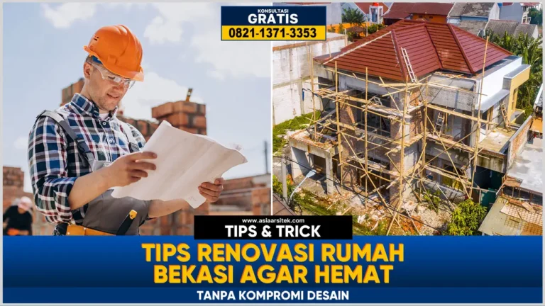 Tips renovasi rumah Bekasi hemat biaya tanpa mengorbankan kualitas desain
