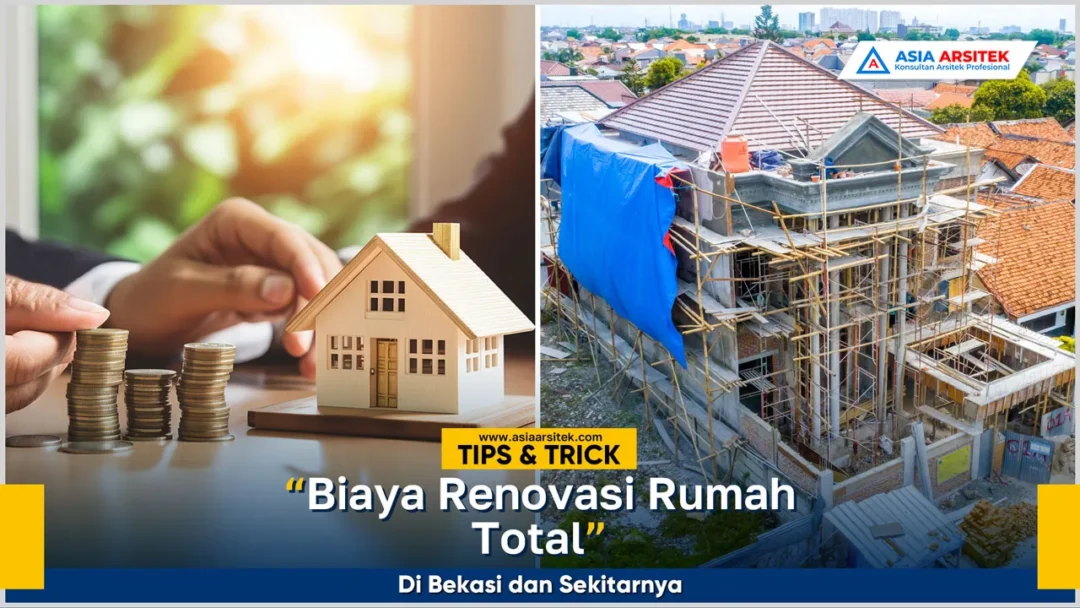 Estimasi biaya renovasi rumah total dengan rincian harga dan tips hemat renovasi