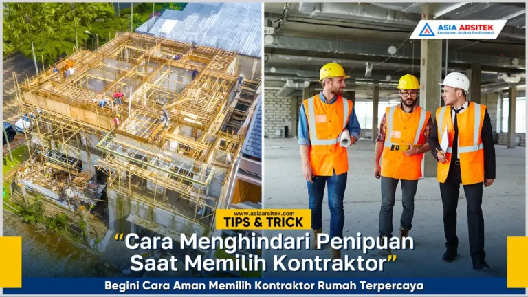 Panduan menghindari penipuan saat memilih kontraktor rumah terpercaya dan profesional