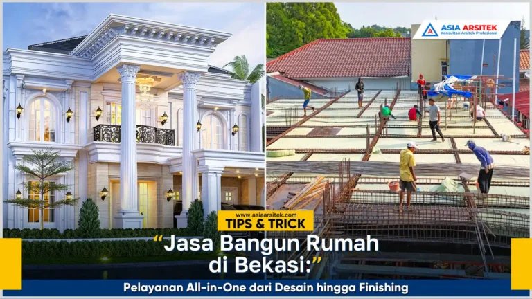 Jasa bangun rumah Bekasi all-in-one dari desain hingga finishing berkualitas