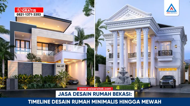 Jasa desain rumah Bekasi dengan timeline desain rumah minimalis hingga mewah