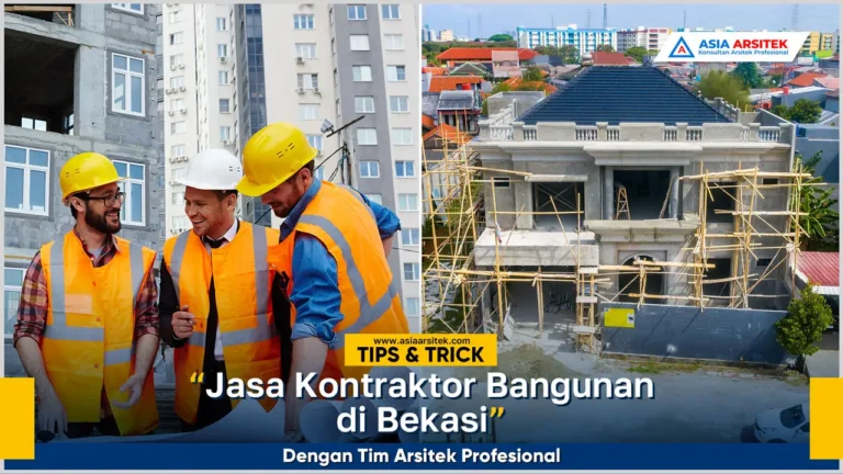 Jasa kontraktor bangunan Bekasi dengan tim arsitek profesional dan hasil pembangunan berkualitas