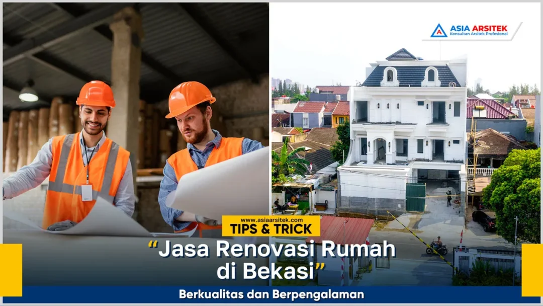 jasa renovasi rumah Bekasi berkualitas dan berpengalaman untuk rumah, kost, dan ruko