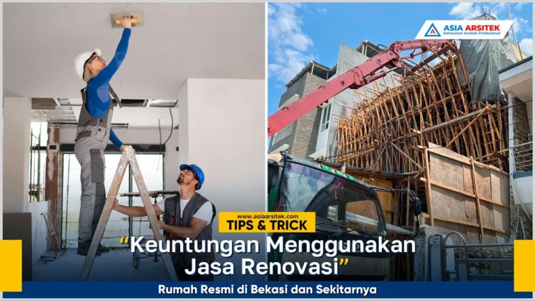 Keuntungan menggunakan jasa renovasi rumah resmi di Bekasi dengan hasil terjamin dan profesional