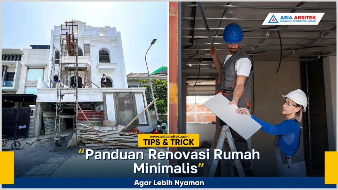 Panduan renovasi rumah minimalis agar lebih nyaman dengan desain sederhana dan fungsional